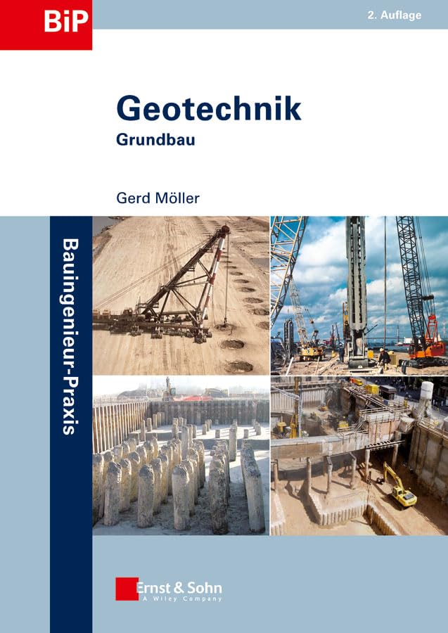 Geotechnik: Grundbau: Band 1: Grundbau und Band 2: Bodenmechanik / Grundbau (Bauingenieur-Praxis) Business & Technology