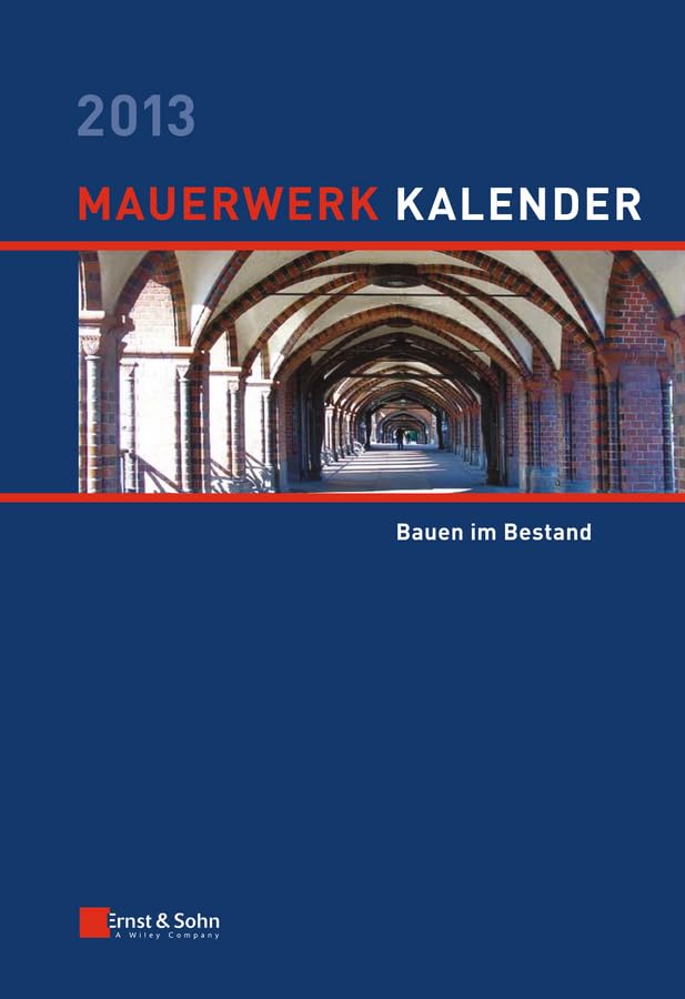 Mauerwerk-Kalender 2013: Bauen im Bestand Business & Technology