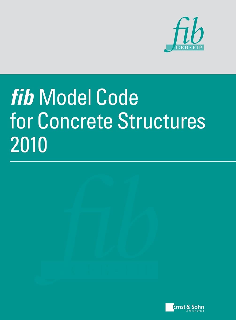 Fib Model Code for Concrete Structures 2010 book