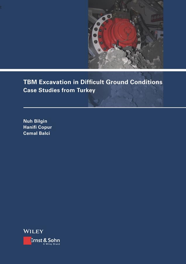 TBM Excavation in Difficult Ground Conditions: Case Studies from Turkey Business & Technology