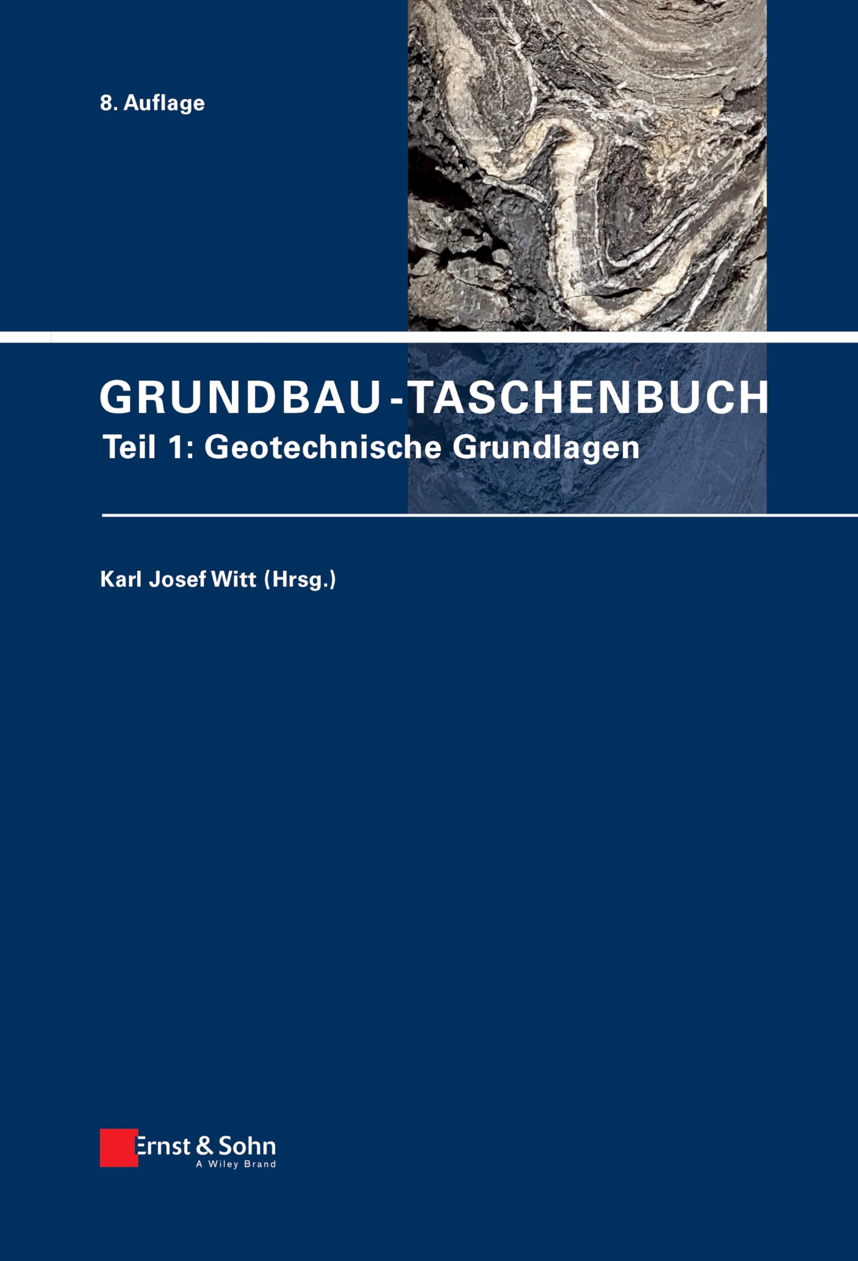 Grundbau-Taschenbuch: Teil 1: Geotechnische Grundlagen Business & Technology