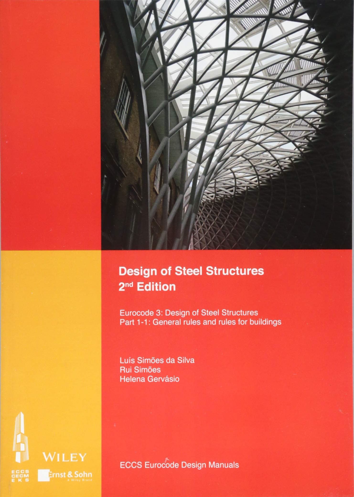 Design of Steel Structures: Eurocode 3: Design of steel structures. Part 1-1: General rules and rules for buildings. (Eccs Eurocode Design Manuals) Business & Technology
