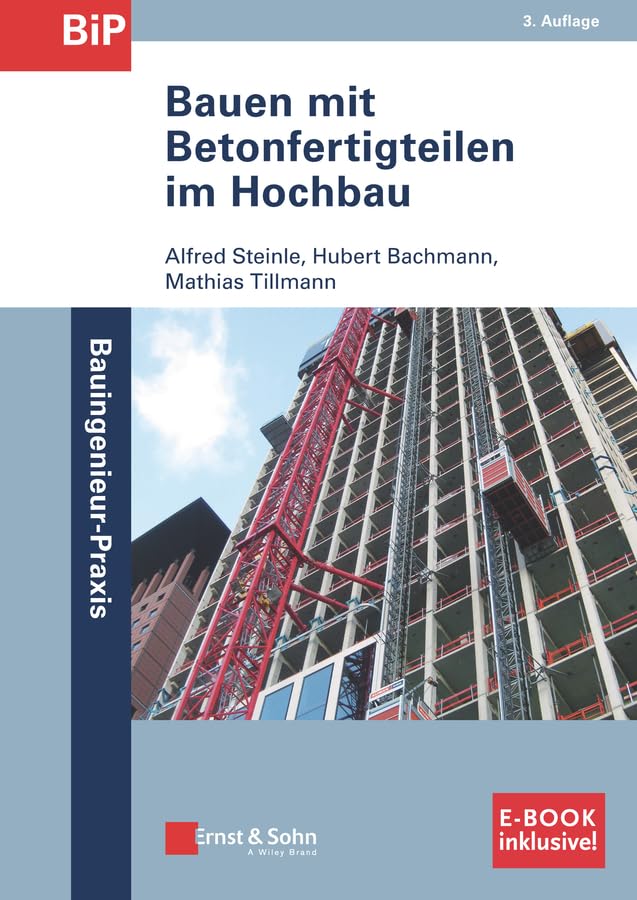 Bauen mit Betonfertigteilen im Hochbau: (inklusive e-Book als PDF) (Bauingenieur-Praxis) Business & Technology