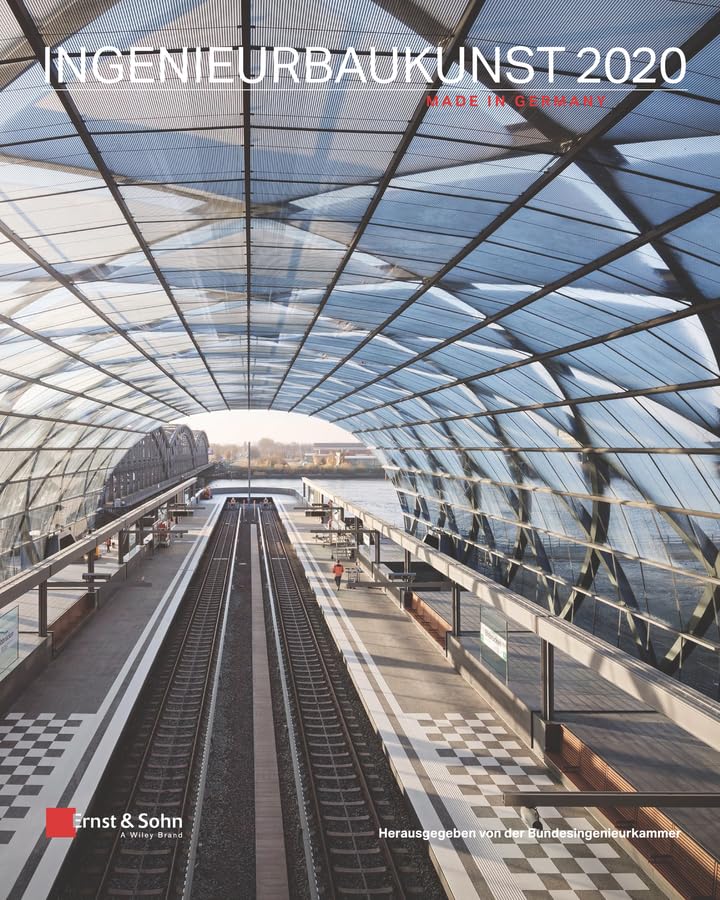 Ingenieurbaukunst 2020: Made in Germany Business & Technology