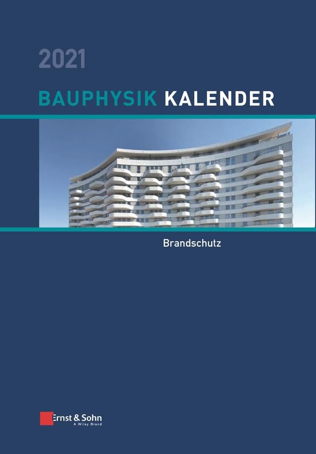 Bauphysik-Kalender 2021: Schwerpunkt: Brandschutz Business & Technology