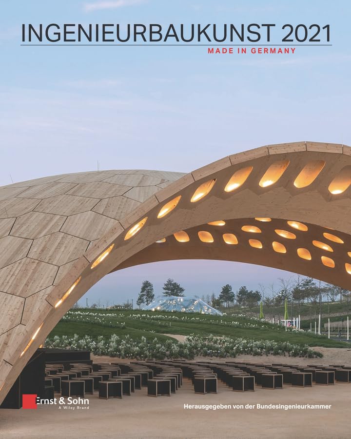 Ingenieurbaukunst 2021: Made in Germany Business & Technology