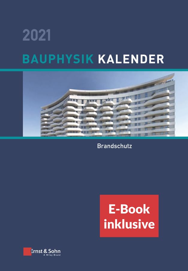 Bauphysik-Kalender 2021: Schwerpunkt: Brandschutz (Bauphysik-Kalender-eBundle) Business & Technology