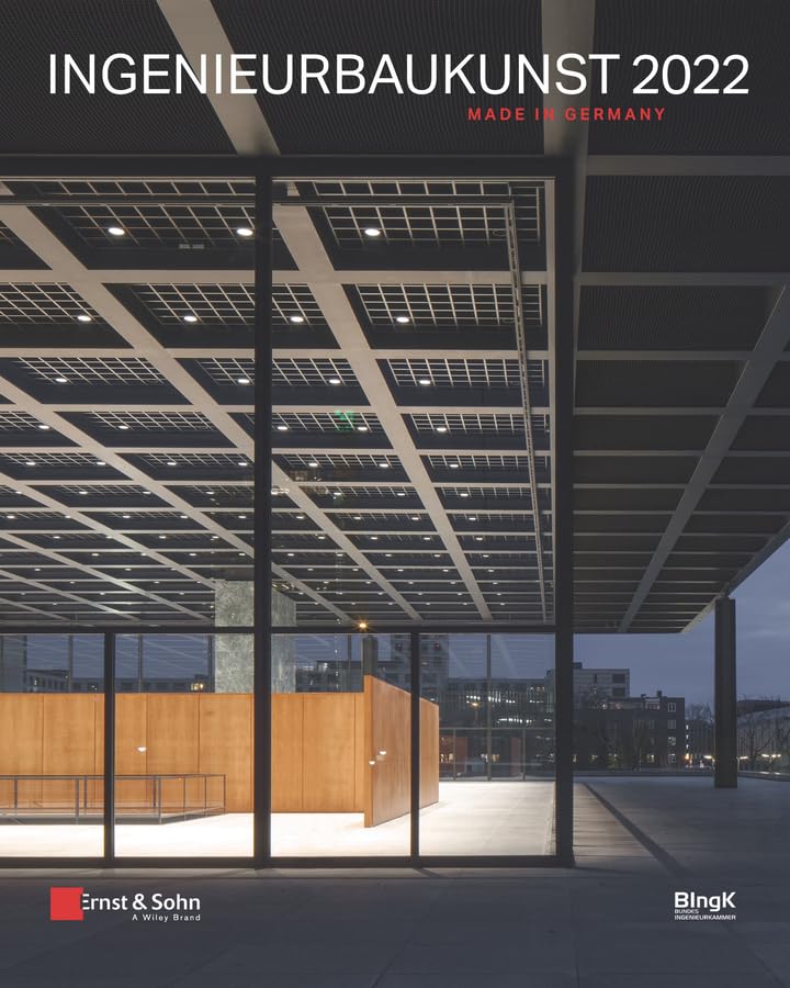 Ingenieurbaukunst 2022: Made in Germany Business & Technology