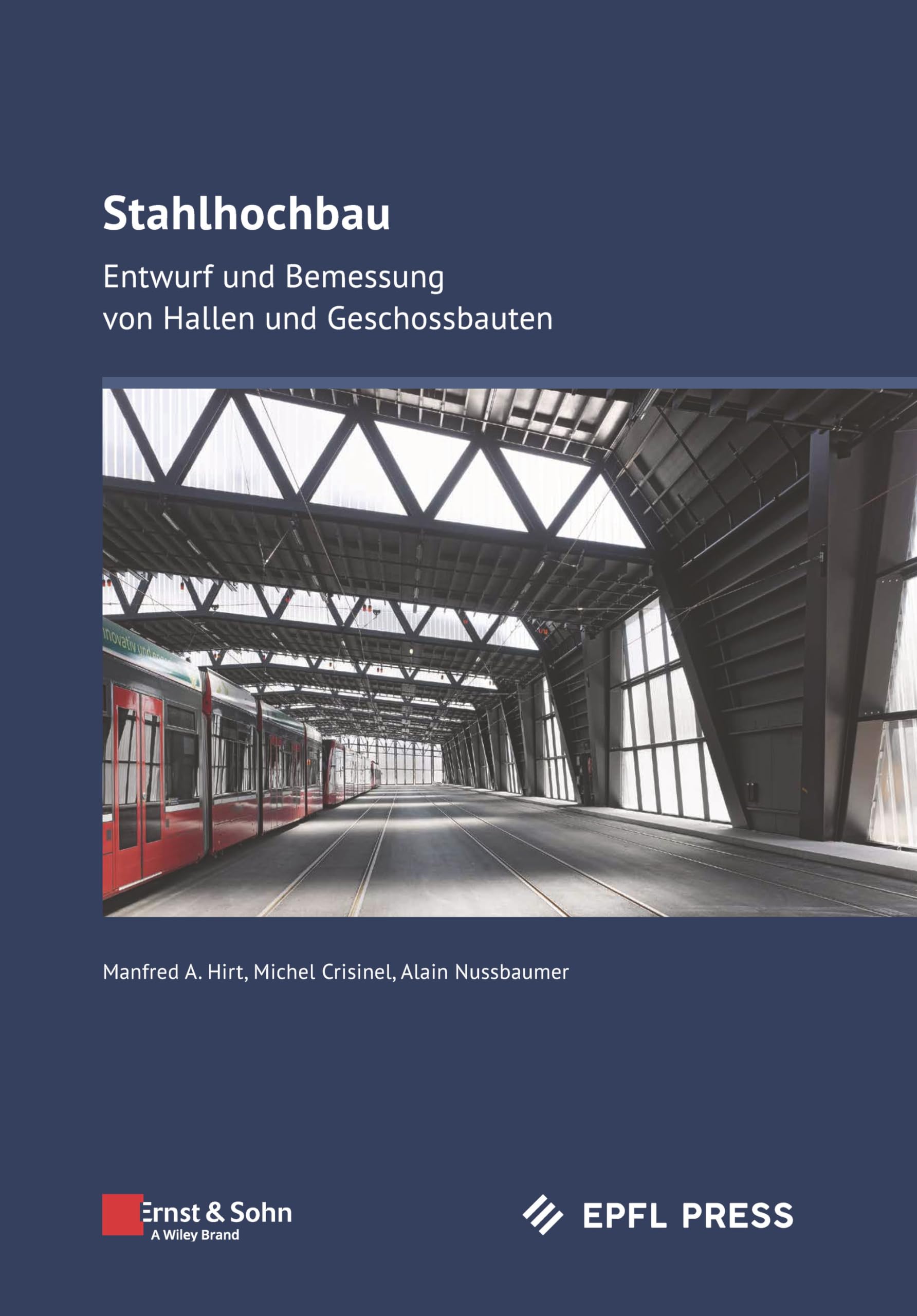 Stahlhochbau: Entwurf und Bemessung von Hallen und Geschossbauten Business & Technology