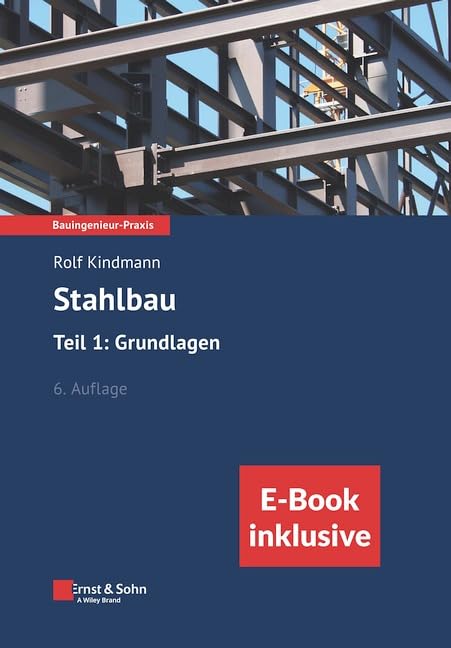 Stahlbau: Teil 1: Grundlagen: (inkl. E-Book als PDF) (Bauingenieur-Praxis) Business & Technology