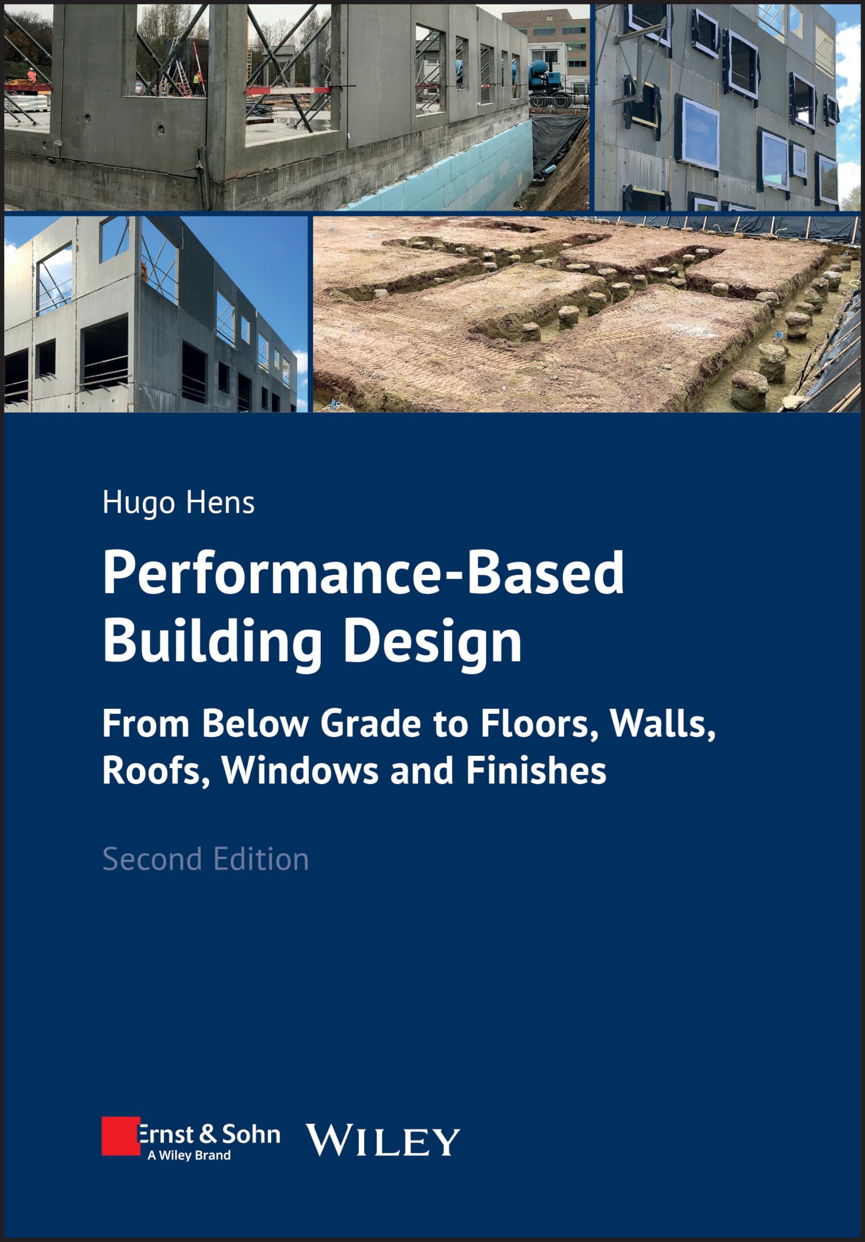 Performance-Based Building Design: From Below Grade to Floors, Walls, Roofs, Windows and Finishes Business, Finance & Career