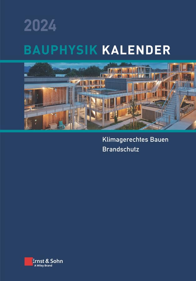 Bauphysik-Kalender 2024: Schwerpunkte: Klimagerechtes Bauen; Brandschutz Business, Finance & Career