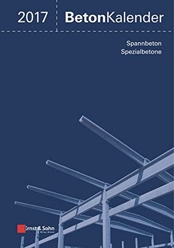 Beton-Kalender / Beton-Kalender 2017: Schwerpunkte: Spannbeton, Spezialbetone Books