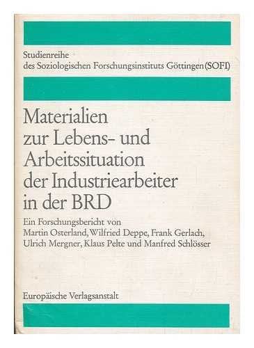 Materialien zur Lebens- und Arbeitssituation der Industriearbeiter in der BRD Business, Finance & Career