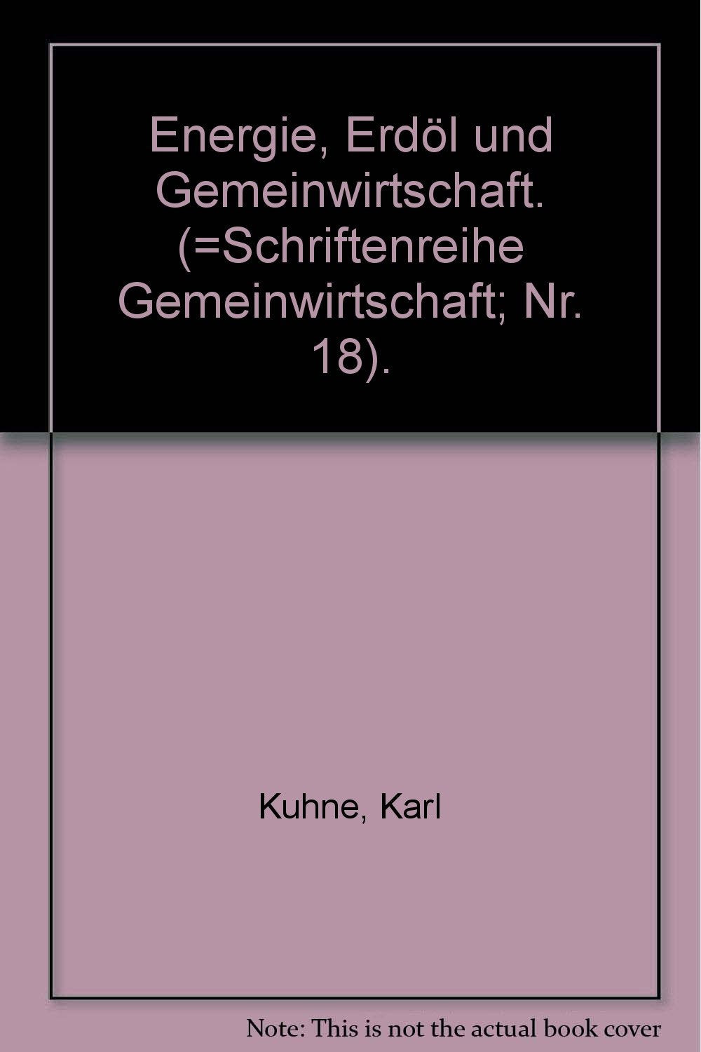 Energie, Erdöl und Gemeinwirtschaft. (=Schriftenreihe Gemeinwirtschaft; Nr. 18). Books