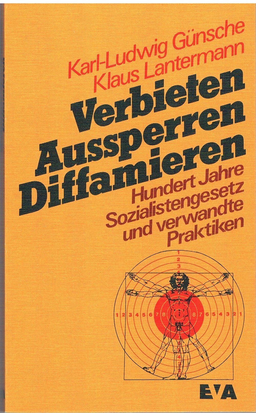 Verbieten, Aussperren, Diffamieren. Hundert Jahre Sozialistengesetz und verwandte Praktiken Professional & Reference Books