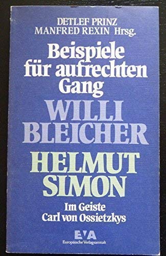 Beispiele für aufrechten Gang, Willi Bleicher und Helmut Simon : im Geiste Carl von Ossietzkys. Books