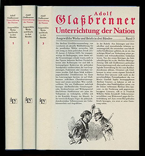 Unterichtung der Nation. Ausgewählte Werke und Briefe in drei Bänden Books