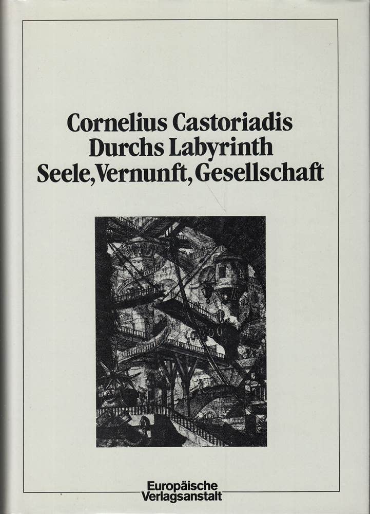 Durchs Labyrinth. Seele, Vernunft, Technik Social Sciences Books