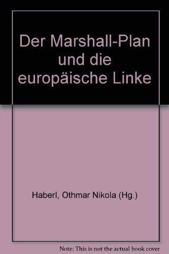 Der Marshall - Plan und die europäische Linke Social Sciences