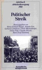 Politischer Streik. Jahrbuch Arbeiterbewegung 1981. Geschichte und Theorie Social Sciences