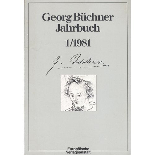 Georg Büchner Jahrbuch 1/1981. In Verbindung mit der Georg Büchner Gesellschaft und der Forschungsstelle Georg Büchner - Literatur und Geschichte des ... Literatur der Philipps-Universität Marburg book
