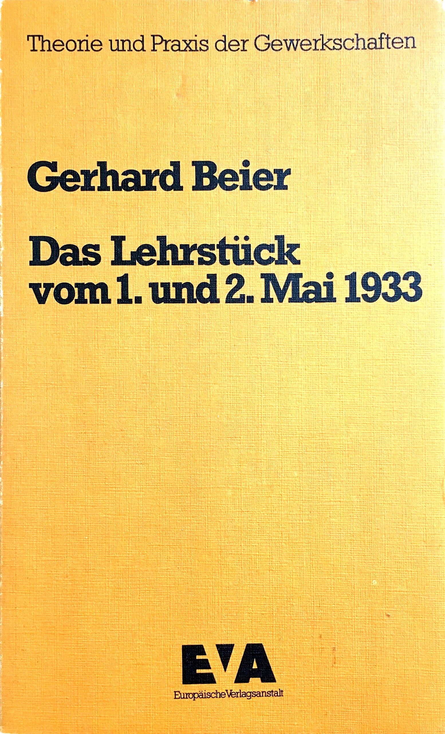 Das Lehrstück vom 1.& 2. Mai 1933, Theorie und Praxis der Gewerkschaften Books
