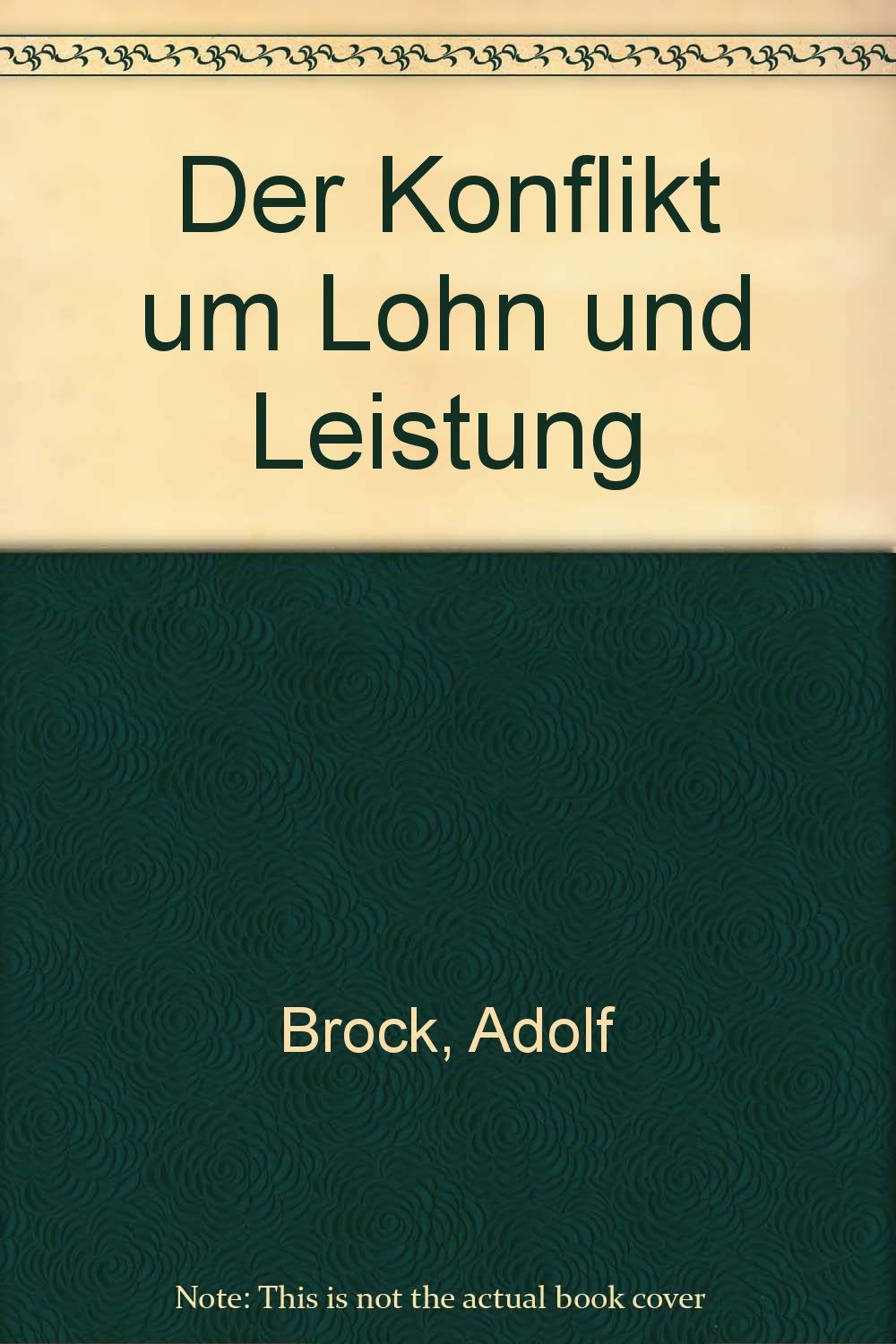 Der Konflikt um Lohn und Leistung Books
