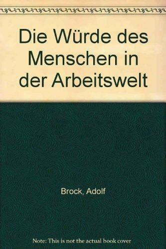 Die Würde des Menschen in der Arbeitswelt Books
