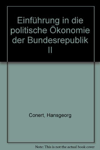 Einführung in die politische Ökonomie der Bundesrepublik II Books