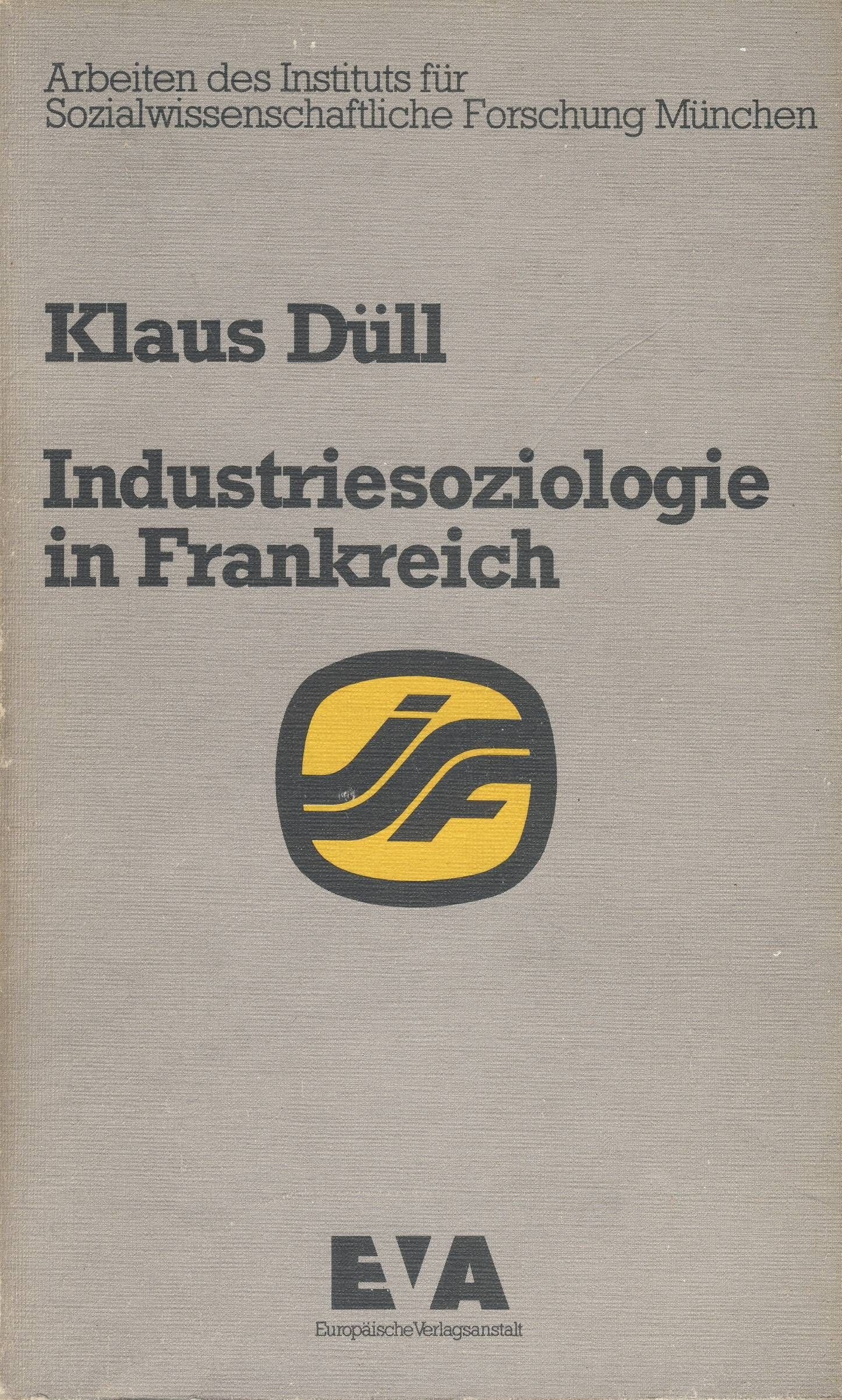 Industriesoziologie in Frankreich. Eine historische Analyse zu den Themen Technik, Industriearbeit, Arbeiterklasse Books