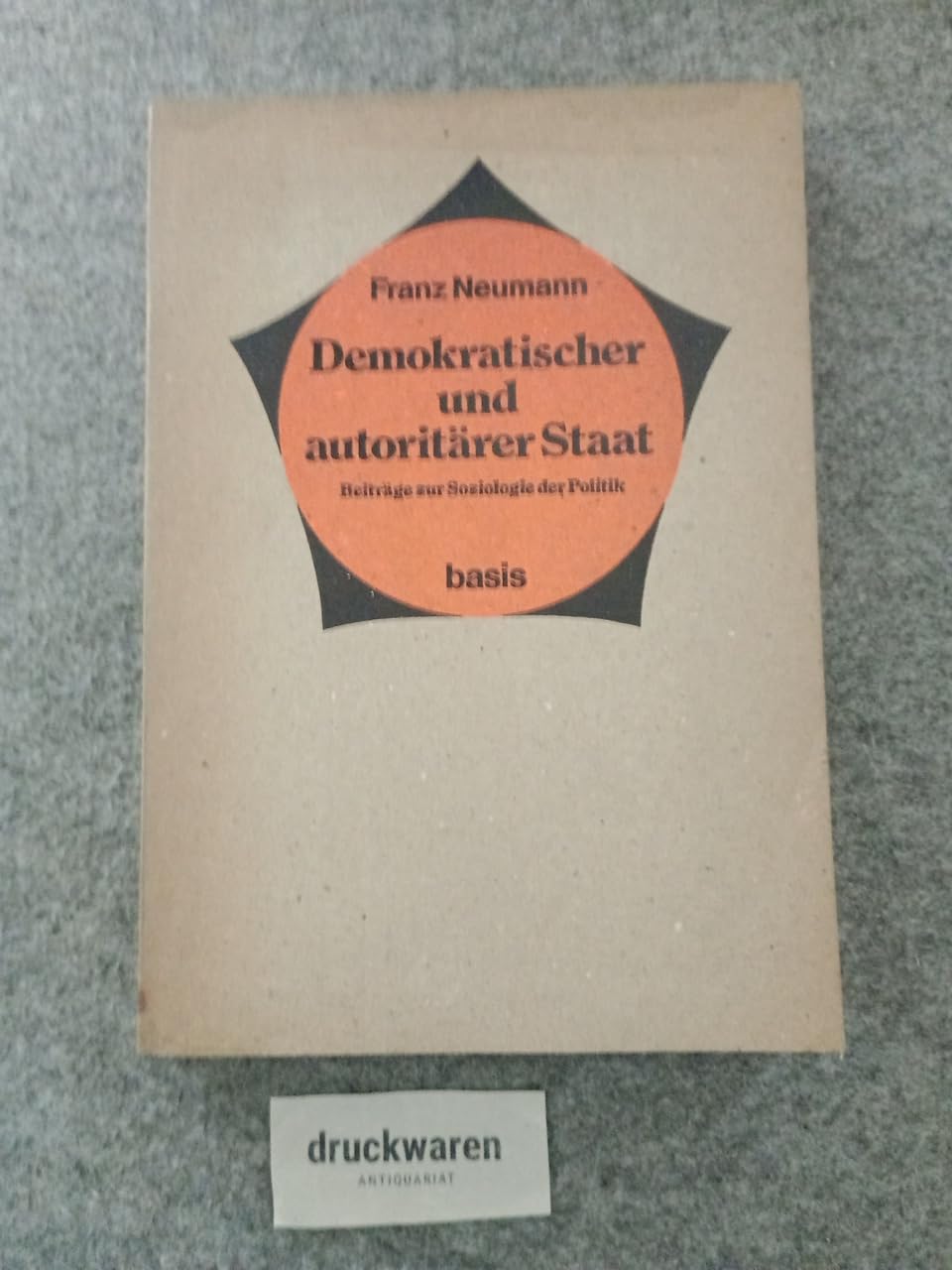 Demokratischer und autoritärer Staat. Beiträge zur Soziologie der Politik Politics & History