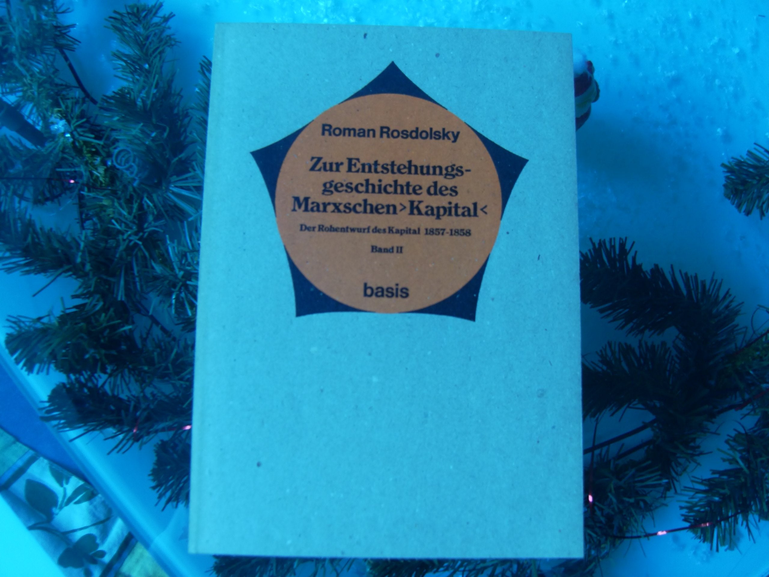 Zur entstehungsgeschichte des Marxschen´Kapital`- Der Rohentwurf des Kapital 1857-1858, BandII Books