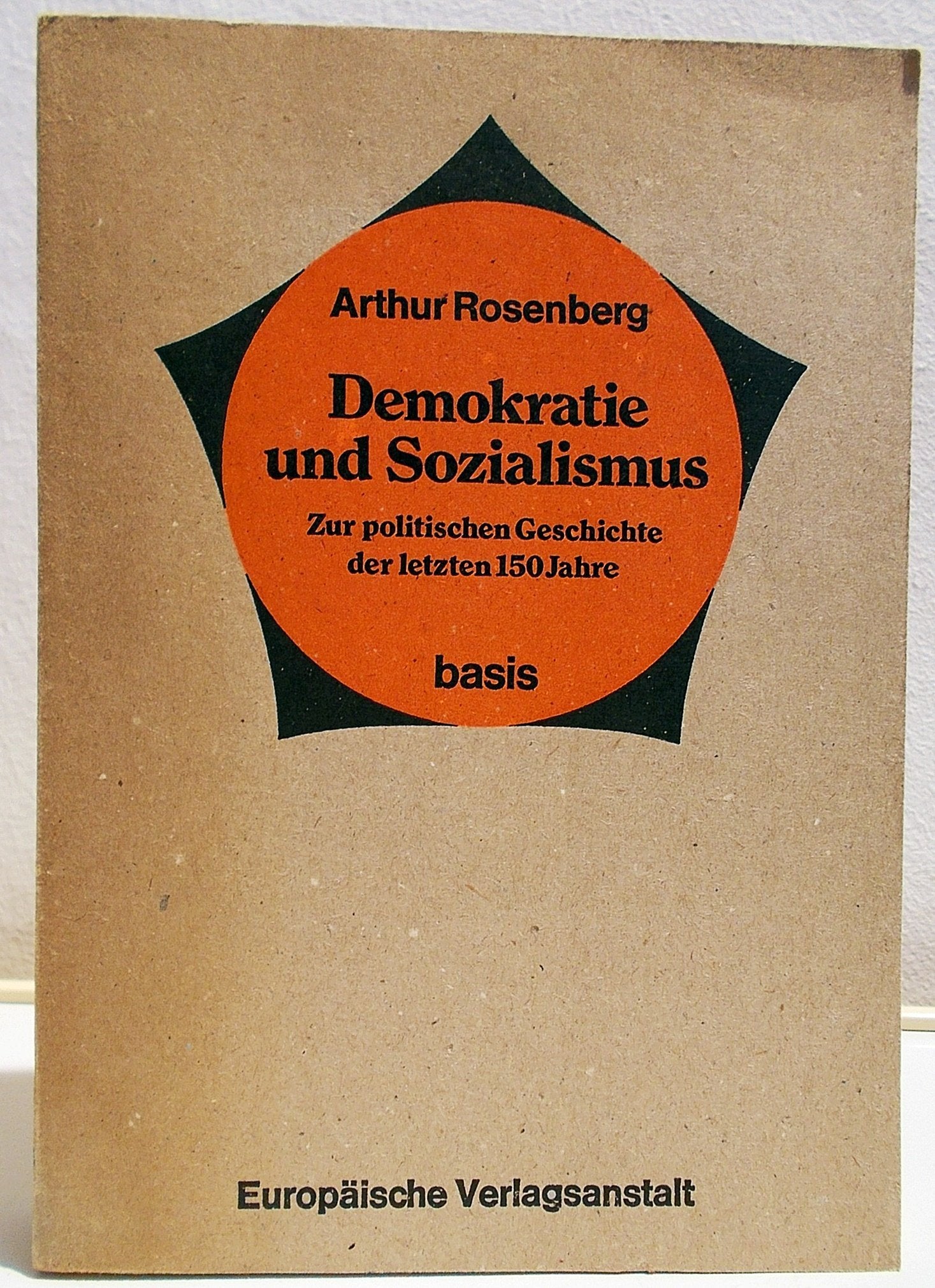 Demokratie und Sozialismus. Zur politischen Geschichte der letzten 150 Jahre General education