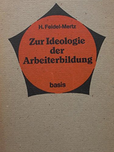 Zur Ideologie der Arbeiterbildung Social Sciences Books