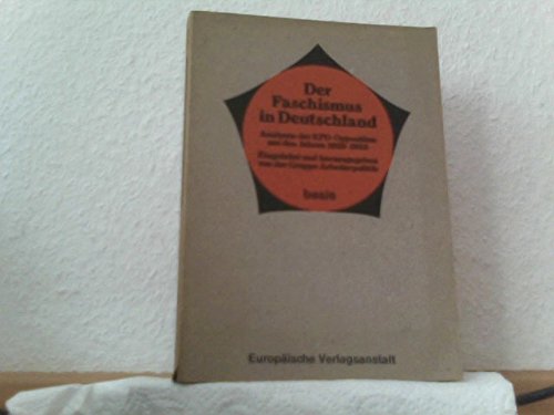 Der Faschismus in Deutschland. Analysen der KPD- Opposition aus den Jahren 1928-1933 Politics & History