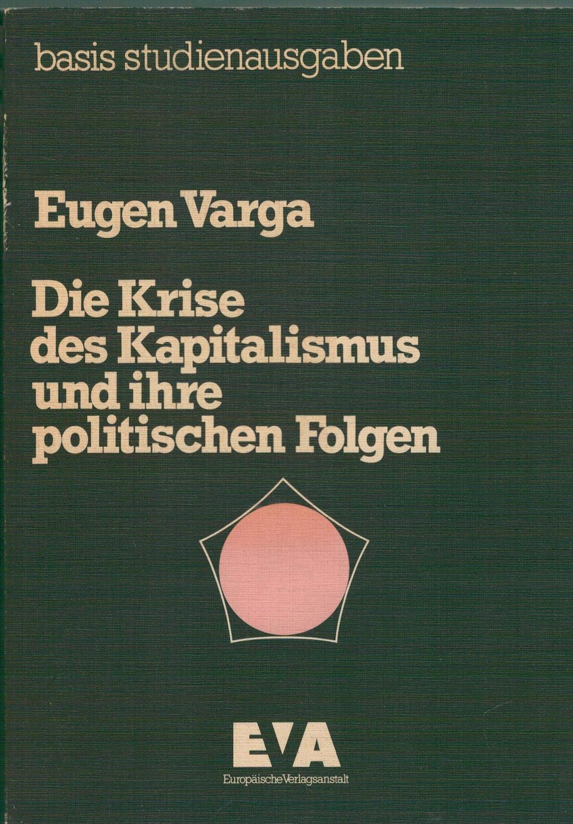 Die Krise des Kapitalismus und ihre politischen Folgen Politics & History