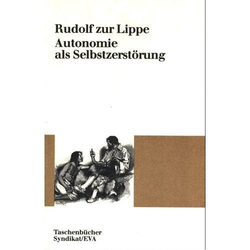 EVA Taschenbücher, Bd.33, Autonomie als Selbstzerstörung Philosophy