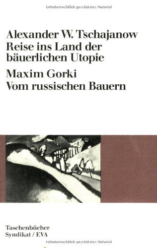 Reise ins Land der bäuerlichen Utopie, EVA Taschenbücher, Bd.37 book