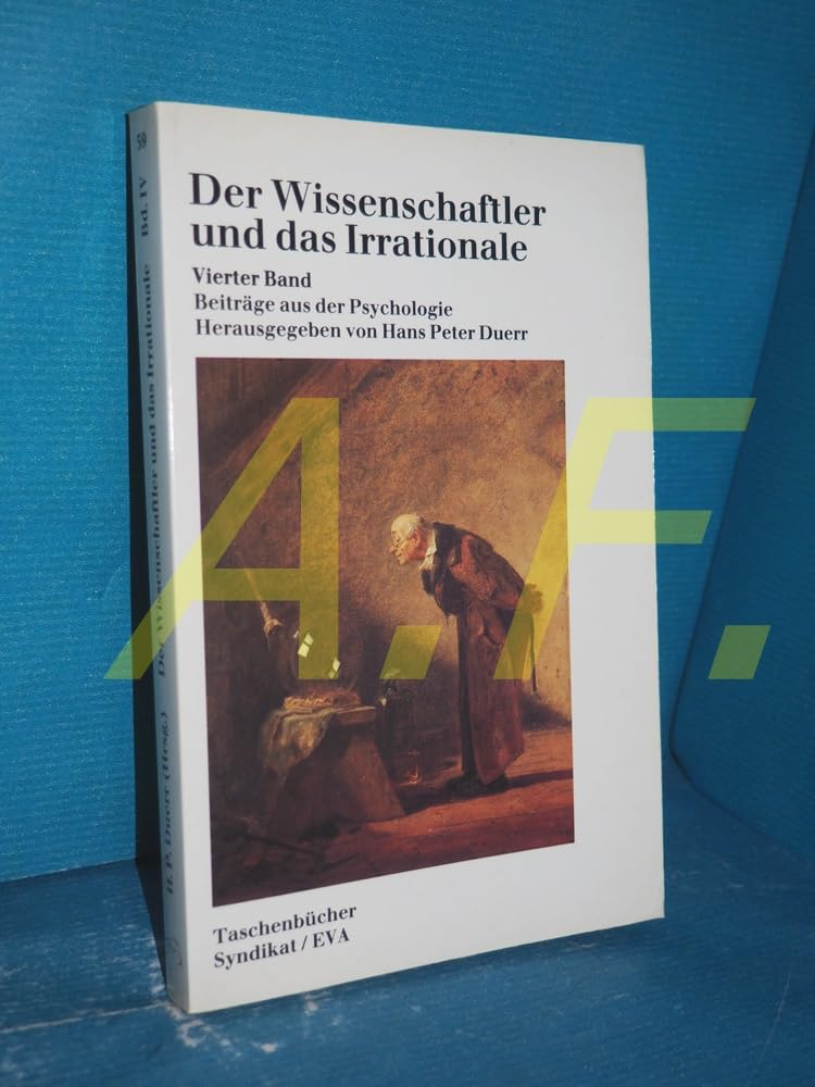 Der Wissenschaftler und das Irrationale. Vollständige Ausgabe: EVA Taschenbücher, Bd.59, Der Wissenschaftler und das Irrationale: Beiträge aus der Psychologie Psychology