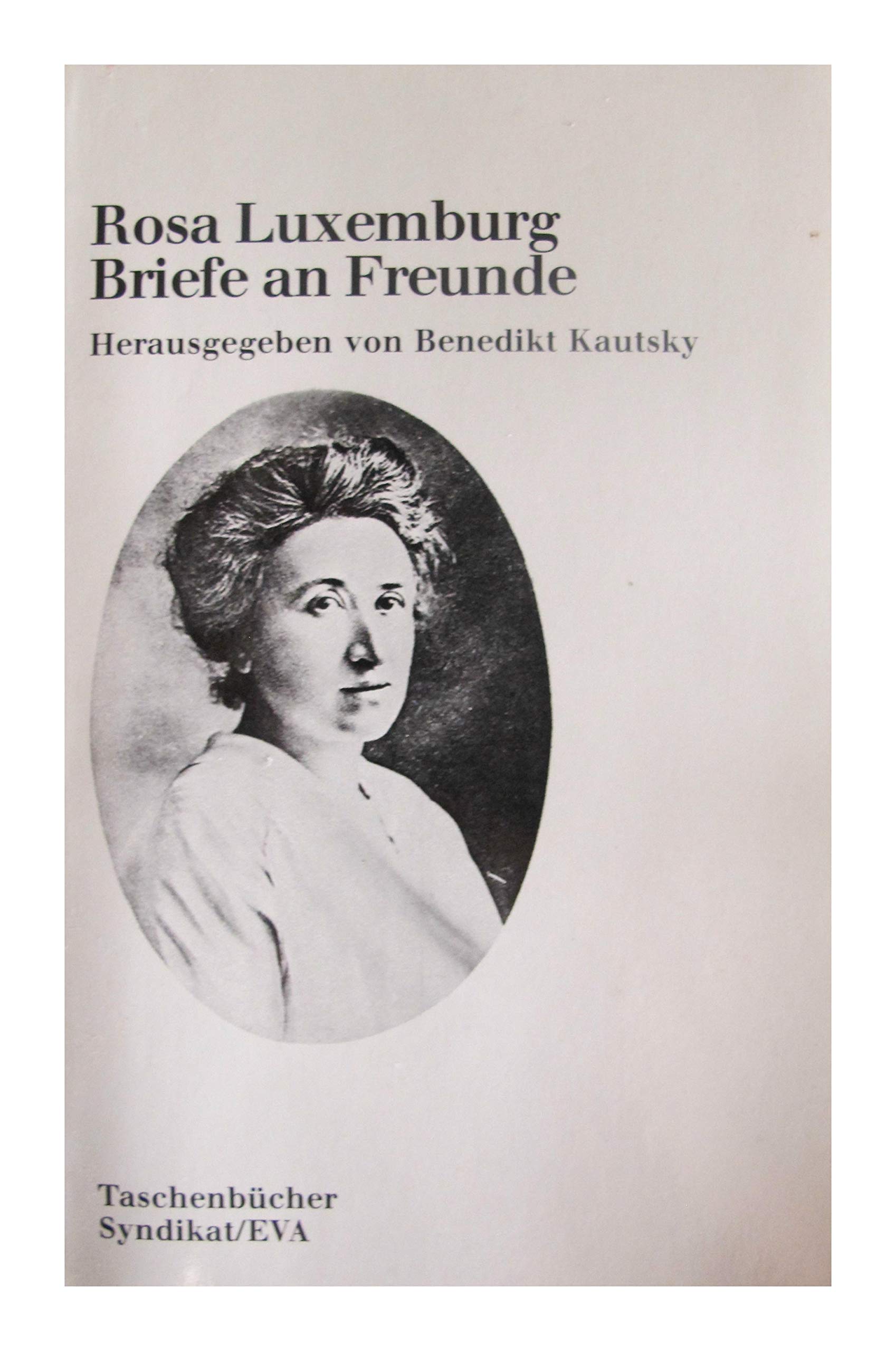 EVA Taschenbücher, Bd.77, Briefe an Freunde Essays & Short Stories