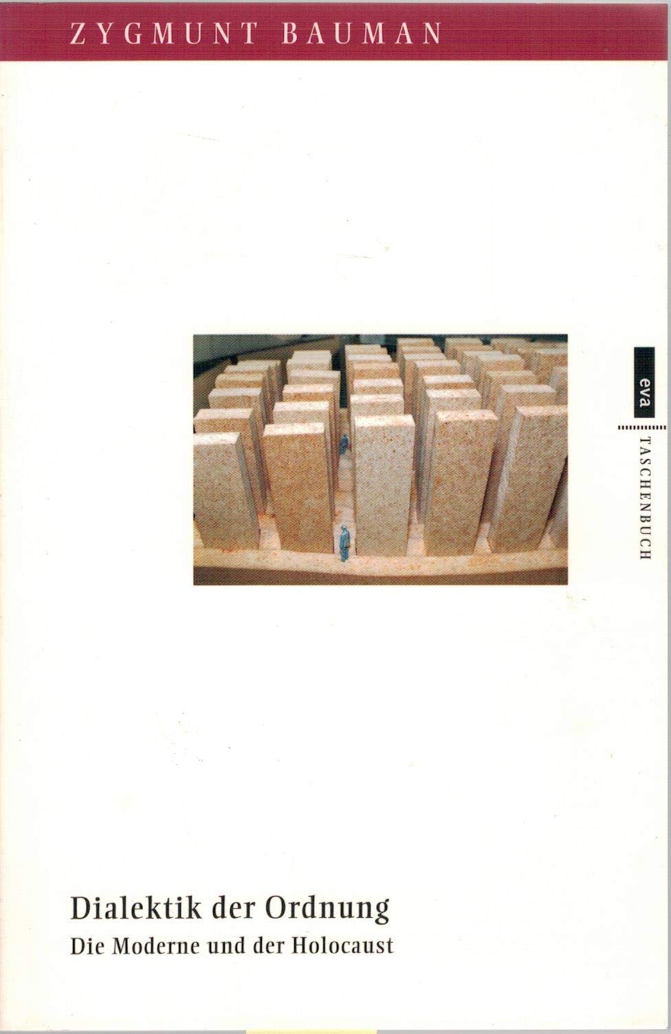 Dialektik der Ordnung. Die Moderne und der Holocaust. EVA Taschenbücher, Bd. 105 German history