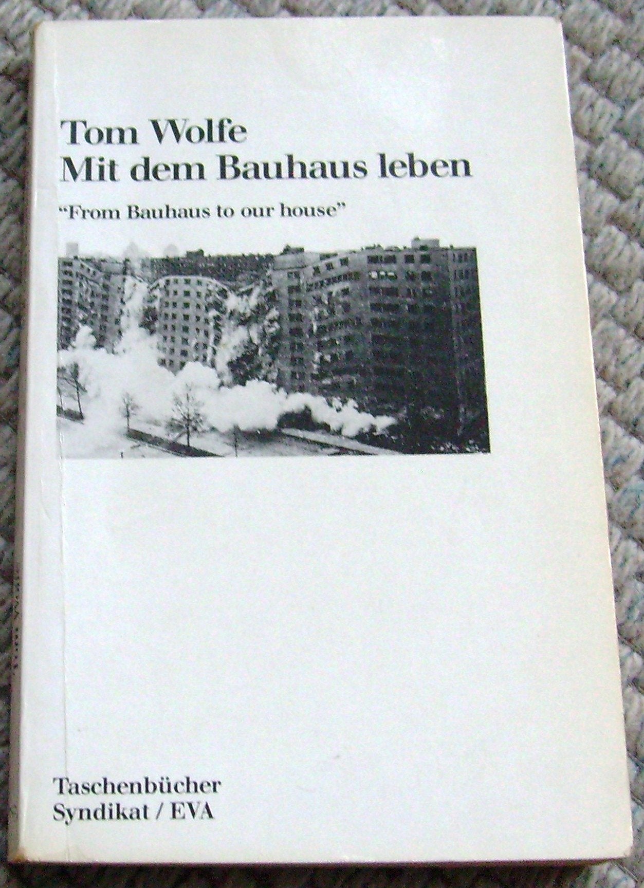 Mit dem Bauhaus leben. From Bauhaus to our house Art & Literature