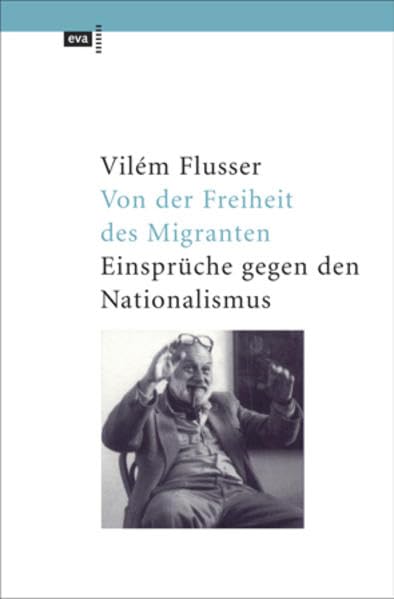 Von der Freiheit des Migranten - Einsprüche gegen den Nationalismus. EVA Taschenbücher, Bd. 254 Law