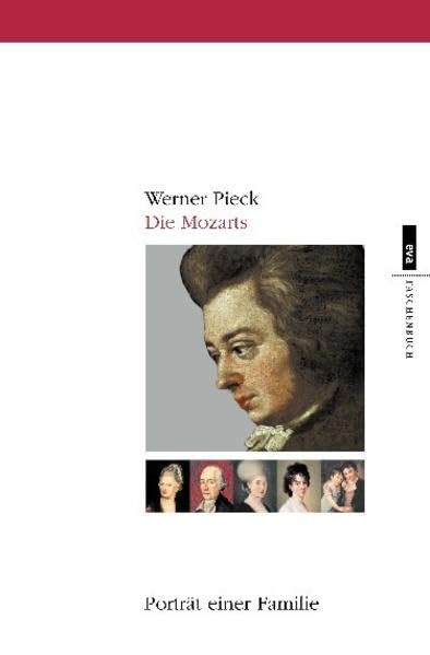 Die Mozarts: Porträt einer Familie. EVA Tschenbücher, Bd. 257 (eva-Taschenbücher) Pop culture