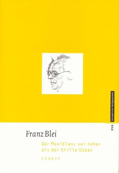 Der Montblanc sei höher als der Stille Ozean Essays & Short Stories