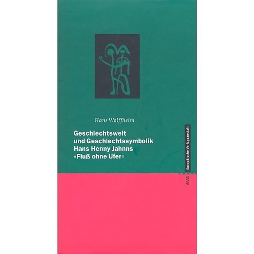 Geschlechtswelt und Geschlechtssymbolik Hans Henny Jahnns book