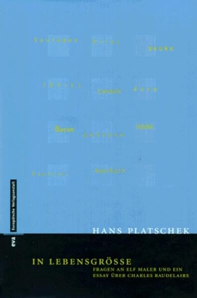 In Lebensgröße. Fragen an elf Maler und ein Essay über Charles Baudelaire Essays & Short Stories