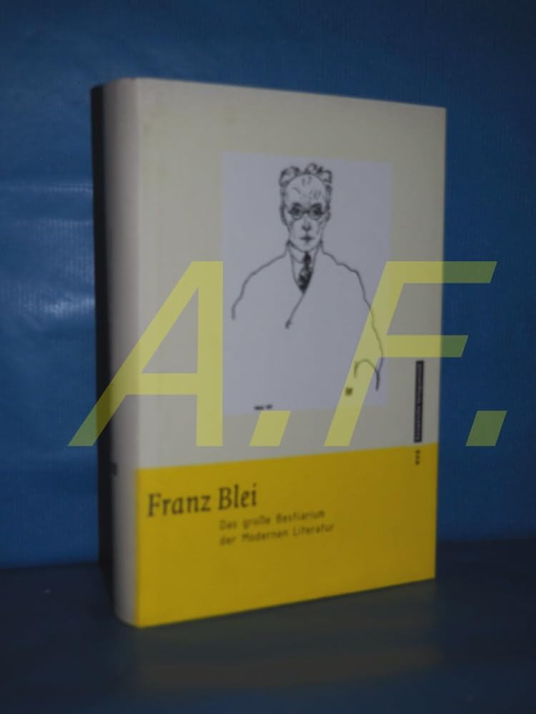 Das große Bestiarium der modernen Literatur Contemporary literature