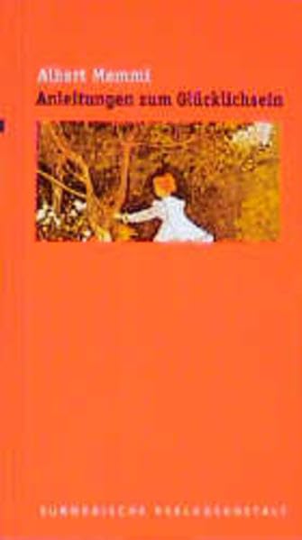 Anleitungen zum Glücklichsein: Aus d. Französ. v. Regina Keil u. a. Fiction